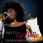 Patti LaBelle - You Are My Friend The Ballads (1997)