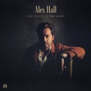 Alex Hall - Side Effects Of The Heart (2023) [Hi-Res]