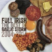 Gaelic Storm - Full Irish: The Best of Gaelic Storm 2004-2014 (2014)