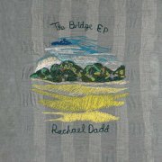 Rachael Dadd - The Bridge (2023) Hi Res