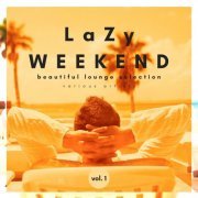 VA - Lazy Weekend (Beautiful Lounge Selection), Vol. 1 (2021)