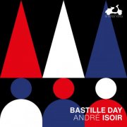 André Isoir - Bastille Day (2025) [Hi-Res]