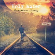 Holy Water - Nie ma Bluesa w Łomży (2019)