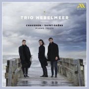 Trio Nebelmeer - Chausson - Saint-Saëns: Piano Trios (2023) [Hi-Res]