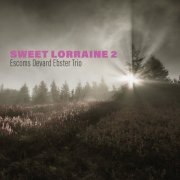 Escoms Devard Ebster Trio - Sweet Lorraine, Vol. 2 (2021)