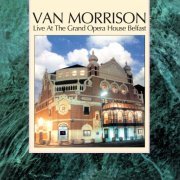 Van Morrison - Live At The Grand Opera House Belfast (1984) [Hi-Res]