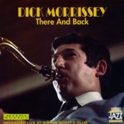 Dick Morrissey - There And Back (1965)