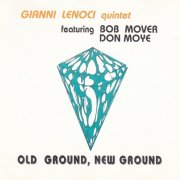 Gianni Lenoci Quintet, Bob Mover, Don Moye - Old Ground, New Ground (1993)