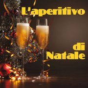 VA - L'aperitivo di Natale (2018) FLAC