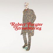 Robert Forster - Strawberries (2025) Hi-Res
