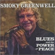 Smoky Greenwell - Blues And The Power Of Peace (2019)