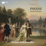 Berliner Philharmoniker - "Pavane" - Classical Wonders (2025)