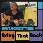 Dirk Schwenk - Bring That Back (2025) Hi-Res