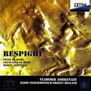 V. Ashkenazy, Radio Filharmonisch Orkestr Holland - Respighi: Symphonic Poems (2005) [SACD]