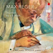 Michael Schöch - Reger inspired by Bach (2025) Hi-Res