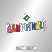 GANG PARADE - GANG FINALE (2026) Hi-Res