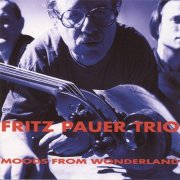 Fritz Pauer Trio - Moods From Wonderland (1996)