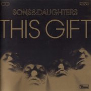 Sons & Daughters - This Gift (2008)