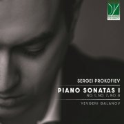 Yevgeni Galanov - Sergei Prokofiev: Piano Sonatas I (2025)