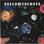 Yellowjackets - Dreamland (1995)