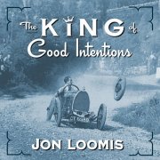 Jon Loomis – The King of Good Intentions (2025) Hi-Res