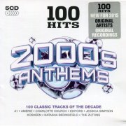 VA - 100 Hits: 2000s Anthems (Box set, 5CD) (2015)