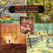 Hank Snow - Snow In All Seasons (1969/2019) Hi Res