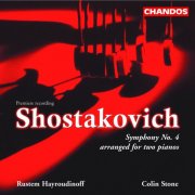 Rustem Hayroudinoff, Colin Stone - Shostakovich: Symphony No. 4 for Two Pianos (2005) [Hi-Res]