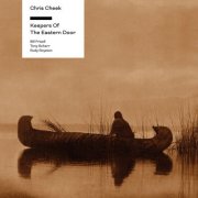Chris Cheek - Keepers of the Eastern Door (feat. Bill Frisell, Tony Scherr & Rudy Royston) (2025) [Hi-Res]