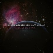 Knudsen/Rudzinskis Space Big Band - Space Big Band (2021) Hi Res