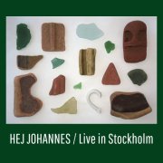 HEJ JOHANNES - HEJ JOHANNES (Live in Stockholm) (2025) Hi-Res