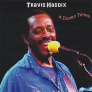 Travis Haddix - A Dozen Times (2011)