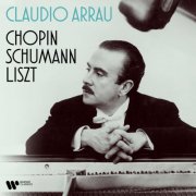 Claudio Arrau - Chopin, Schumann & Liszt (2025) [Hi-Res]