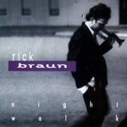 Rick Braun - Night Walk (1994)