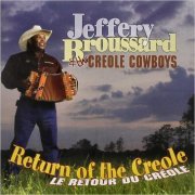 Jeffery Broussard & The Creole Cowboys - Return Of The Creole (Le Retour Du Creole) (2011)