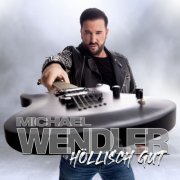 Michael Wendler - Höllisch gut (2024) Hi-Res