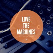 Christian Quast – Love the Machines, Vol. 2 (2019)