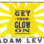 Adam Levy - Get Your Glow On (2003)