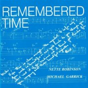 Nette Robinson With Michael Garrick Trio - Remembered Time (2025)