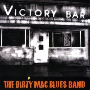 The Dirty Mac Blues Band - Victory Bar (2009)