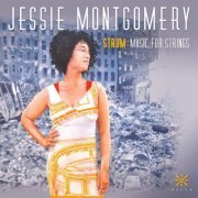 Jessie Montgomery - Strum: Music for Strings (2015) [Hi-Res]