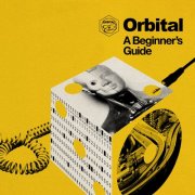 Orbital - A Beginner's Guide (Best Of) (2024) [Hi-Res]