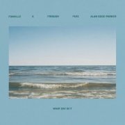 Sam Fribush, Corey Fonville & Alan Good Parker - What Day Is It (2026) Hi-Res