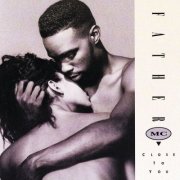 Father MC - Close To You (1992)