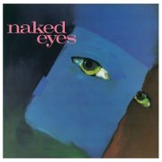 Naked Eyes - Naked Eyes (2025 Remaster) (1983) [Hi-Res]