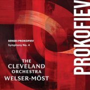 The Cleveland Orchestra, Franz Welser-Möst - Prokofiev: Symphony No. 4 (2025) [Hi-Res]