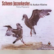 Scheen Jazzorkester - Politurpassiarer (2017) [Hi-Res]