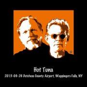 Hot Tuna - 2015-09-26 Dutchess County Airport, Wappingers Falls, NY (Live) (2025) Hi Res