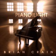 Brian Crain - Piano and Light (Bonus Track Version) (2011)