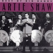 Artie Shaw - Best of Big Bands (It Goes to Your Feet) (1993)